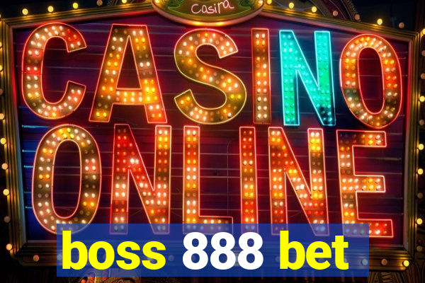 boss 888 bet